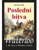 Waterloo Poslední bitva (Jiří Kovařík)