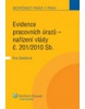 Evidence pracovních úrazů - nařízení vlády č. 201/2010 Sb. (Eva Dandová)