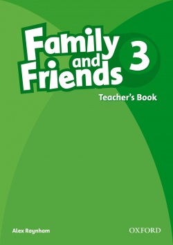 Family and Friends 3 Teacher's Book - metodická príručka (Thompson, T. - Driscoll, L.)