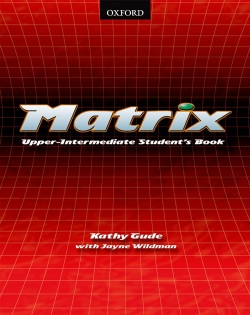 Matrix Upper-Intermediate Student's Book (Gude, K. - Wildman, J. - Duckworth, M.)