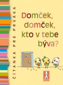 Domček, domček, kto v tebe býva? (Mária Števková)