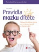 Pravidla mozku dítěte (John Medina)