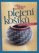 Pletení košíků (Gabriela Marková)