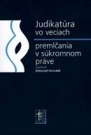 Judikatúra vo veciach premlčania v súkromnom práve (JUDr. Edmund Horváth)