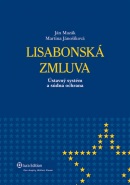 Lisabonská zmluva (Ústavný systém a súdna ochrana) (Ján Mazák – Martina Jánošíková)