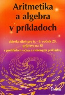 Aritmetika a algebra v príkladoch (Ján Tarábek)