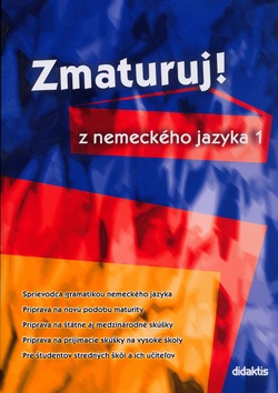 Zmaturuj z nemeckého jazyka 1 (Zuzana Raděvová)