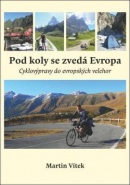 Pod koly se zvedá Evropa (Martin Vítek)