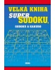 Velká kniha sudoku, godoku a kakuro (autor neuvedený)