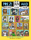 Preži deň ako pračlovek, cisár či pisár (Mike Barfield, Jess Bradley)