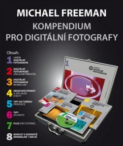 Kompedium pro digitální fotografy (Michael Freeman)