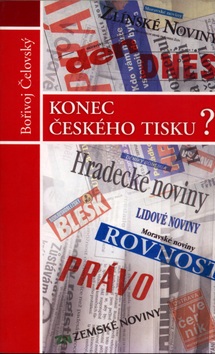 Konec českého tisku? (Bořivoj Čelovský)