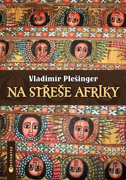 Na střeše Afriky (Vladimír Plešinger)