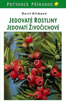 Jedovaté rostliny, jedovatí živočichové (Horst Altmann)