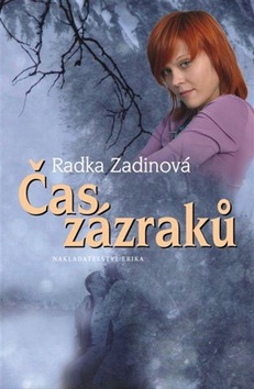 Čas zázraků (Radka Zadinová)