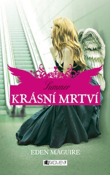 Krásní mrtví Summer (Eden Maguire)