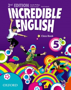 Incredible English, New Edition Level 5 Class Book (Phillips, S. - Morgan, M. - Redpath, P.)