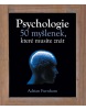Psychologie 50 myšlenek, které musíte znát (Adrian Furnham)