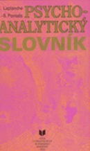 Psychoanalytický slovník (Jean Laplanche; Jean-Bertand Pontalis)