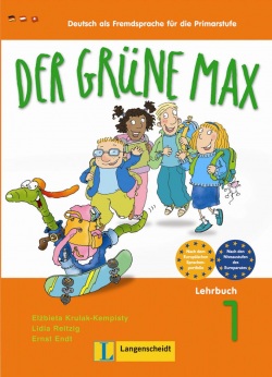 Der Grüne Max 1 Lehrbuch (Krulak-Kempisty, E. - Reitzig, L. - Endt, E.)