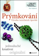 Prýmkování - Výroba textilních šperků (Drahomíra Fejtková)