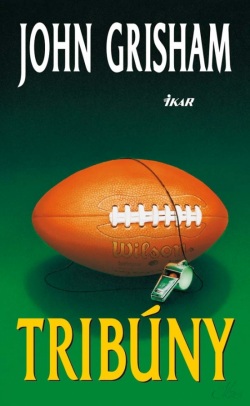 Tribúny,2.vydanie (John Grisham)