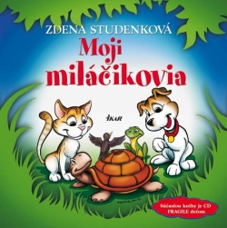 Moji miláčikovia (Studenková Zdena)