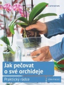 Jak pečovat o své orchideje (Jörn Pinske)