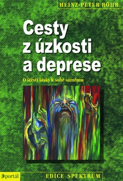 Cesty z úzkosti a deprese (Heinz-Peter Röhr)