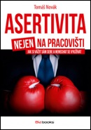 Asertivita nejen na pracovišti (Tomáš Novák)