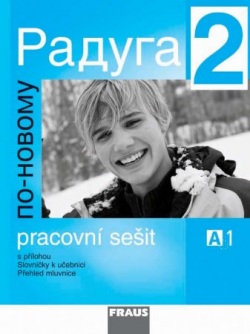 Raduga po-novomu 2 Pracovní sešit (CZ verzia) (PhDr. Stanislav Jelínek, prof. Ljubov Fjodorovna Alexejeva, PhDr)