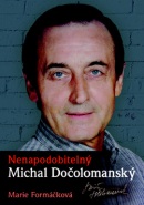 Nenapodobitelný Michal Dočolomanský (Marie Formáčková)