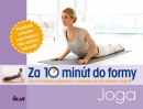 Za 10 minút do formy – Joga (Kolektív)