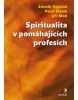 Spiritualita v pomáhajících profesích (Kerry Patterson; Joseph Grenny; David Maxfield)