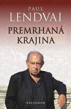 Premrhaná krajina (Paul Lendvai)