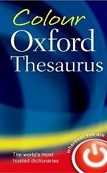 Colour Oxford Thesaurus 3rd Ed. Reissue (Oxford Dictionaries)