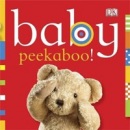 Baby Peekaboo! (Chunky Baby) (Kindersley, D.)