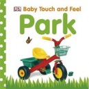 Baby Touch and Feel: Park (Kindersley, D.)