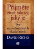 Přijměte život takový, jaký je (David Richo)