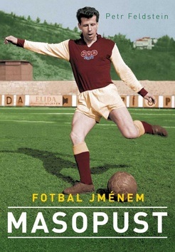 Fotbal jménem Masopust (Petr Feldstein)