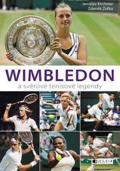 Wimbledon a světové tenisové legendy (Jaroslav Kirchner; Zdeněk Žofka)