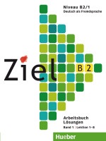 Ziel B2/1 Arbeitsbuch Lösungen - riešenia k pracovnému zošitu