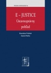 E-JUSTICE - Ústavnoprávny pohľad (Branislav Fridrich, Daniel Paľko)