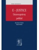 E-JUSTICE - Ústavnoprávny pohľad (Branislav Fridrich, Daniel Paľko)