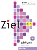 Ziel C1/1 Arbeitsbuch - pracovný zošit (Rosa-Maria Dallapiazza, Sandra Evans, Roland Fischer, Anja Schümann, Maresa Winkler)