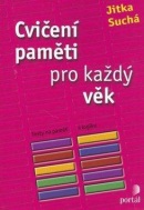 Cvičení paměti pro každý věk (Jitka Suchá)