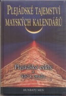 Plejádské tajemství mayských kalendářů (Hunbatz Men)