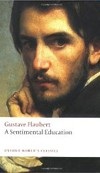 Sentimental Education (Oxford World's Classics) (Flaubert, G.)