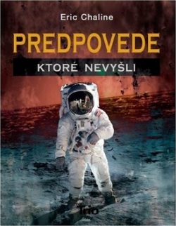 Predpovede, ktoré nevyšli (Eric Chaline)