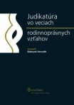 JUDIKATÚRA VO VECIACH RODINNOPRÁVNYCH VZŤAHOV (JUDr. Edmund Horváth)